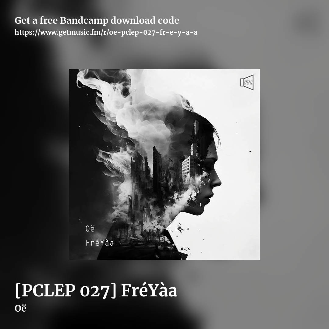 [PCLEP 027] Fr​é​Y​à​a by Oë, square promo share image