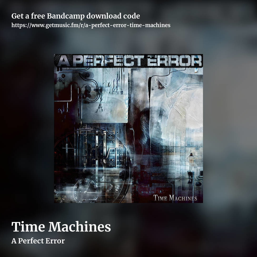 Time Machines by A Perfect Error , square promo share image