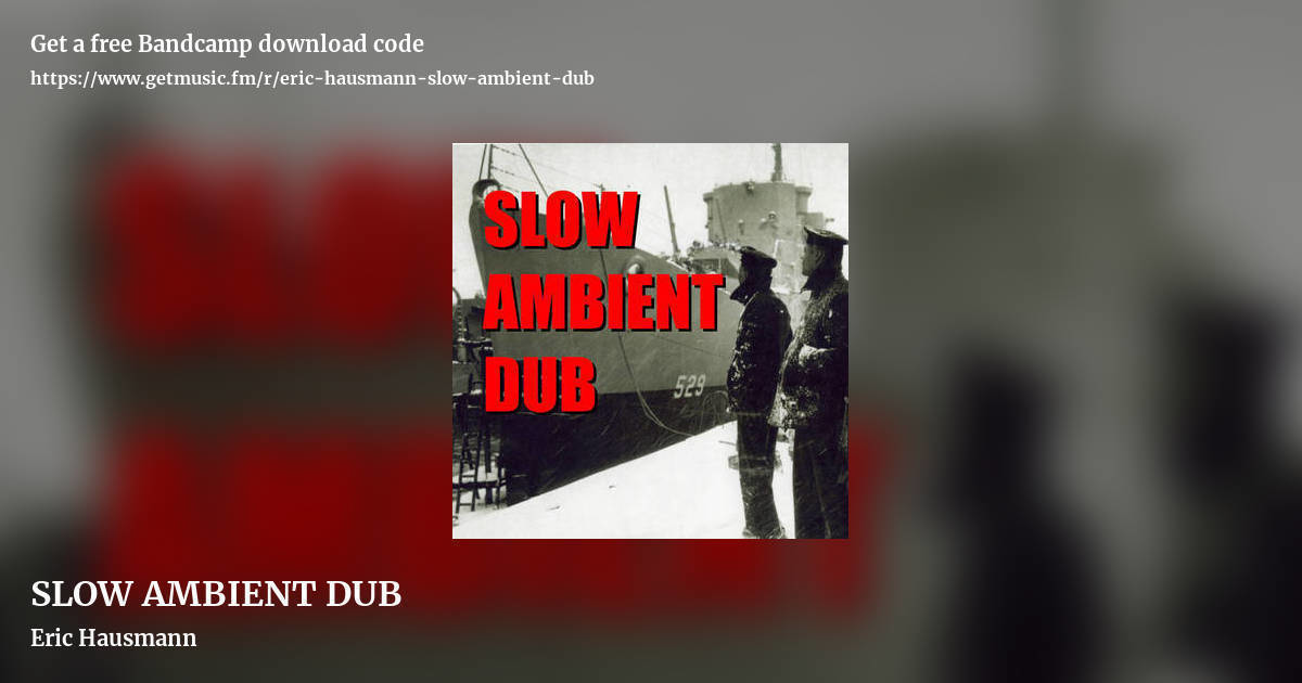 SLOW AMBIENT DUB by Eric Hausmann, landscape promo share image