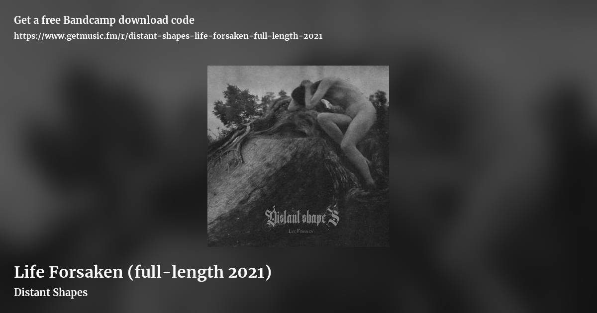 Life Forsaken (full​-​length 2021) by Distant Shapes, landscape promo share image