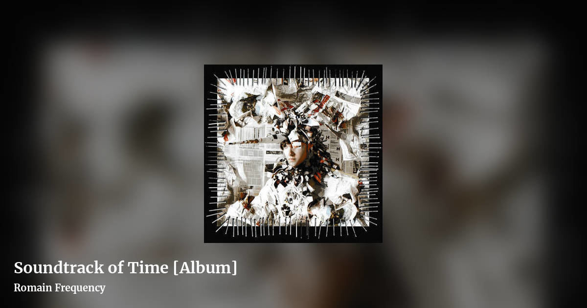 Soundtrack of Time [Album] by Romain Frequency, landscape clean share image