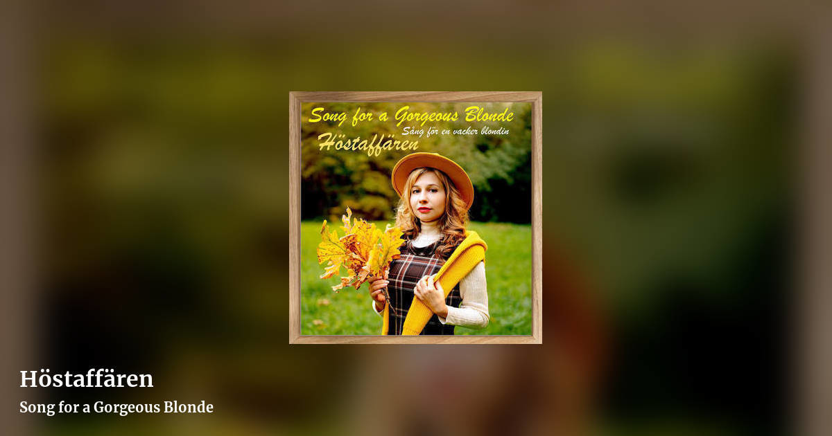 Höstaffären by Song for a Gorgeous Blonde, landscape clean share image