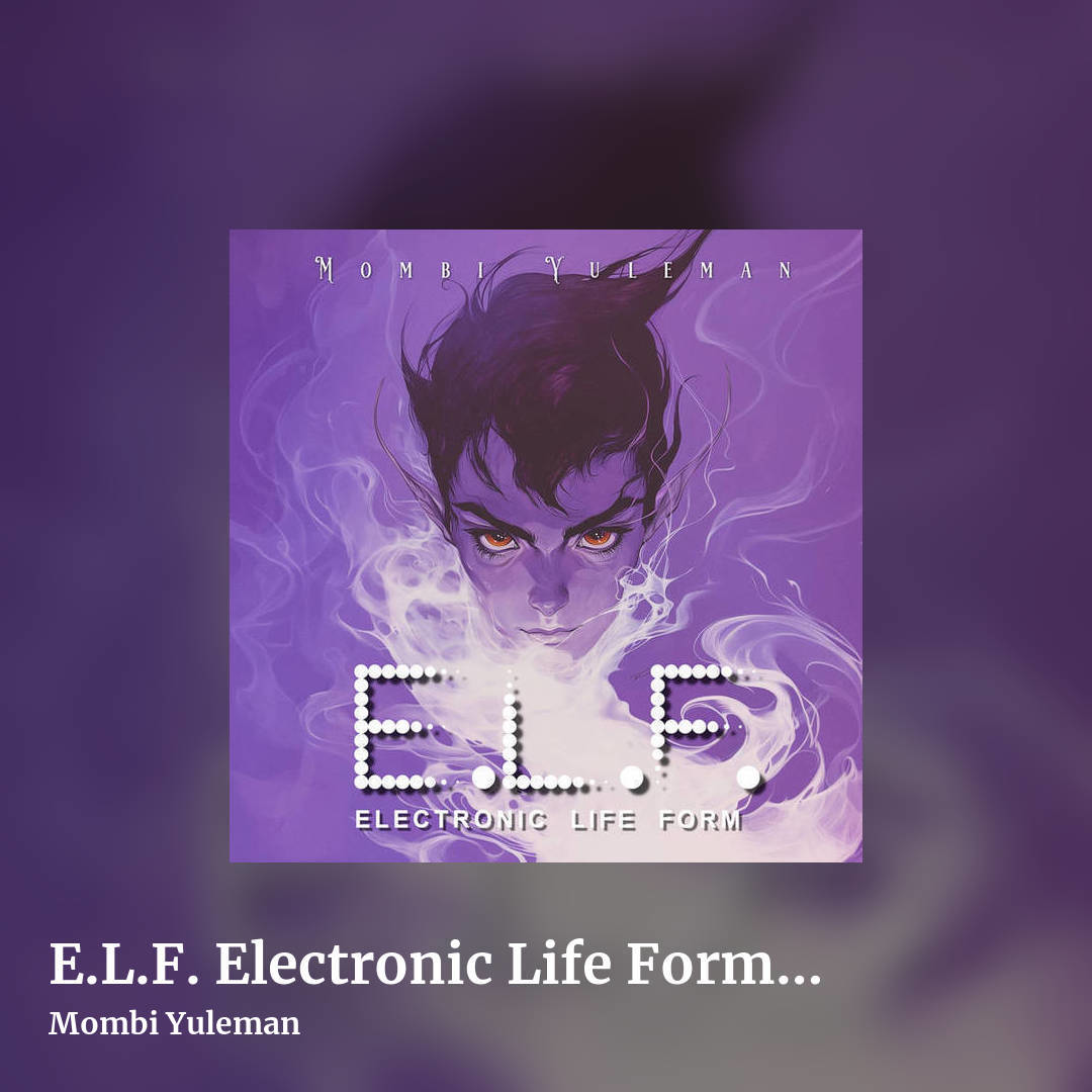 E.L.F. Electronic Life Form (Psytrance 100-135bpm) by Mombi Yuleman, square clean share image