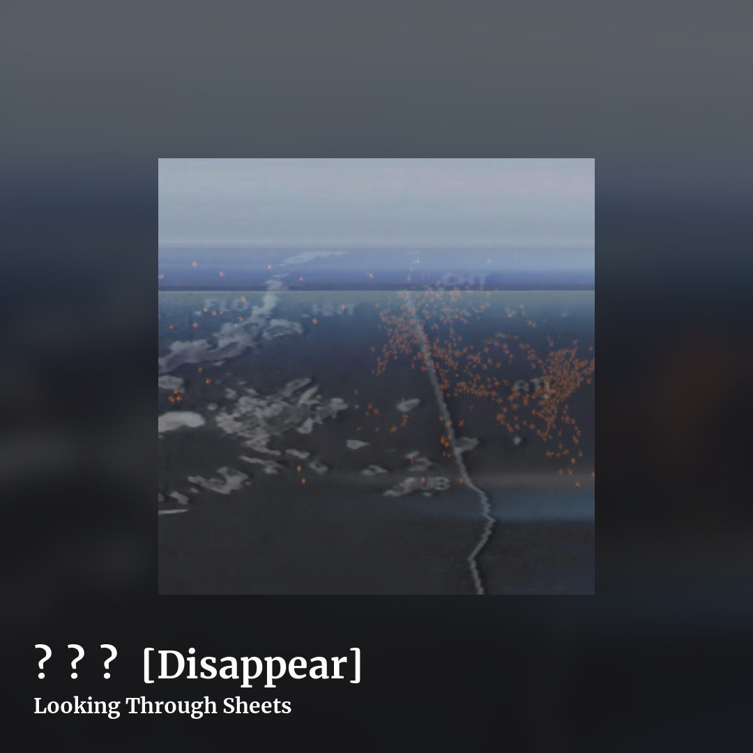 消​え​る [Disappear] by Looking Through Sheets, square clean share image