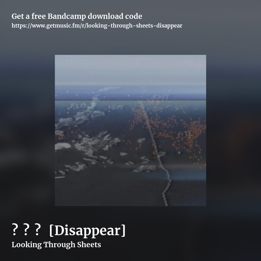 消​え​る [Disappear] by Looking Through Sheets, square promo share image