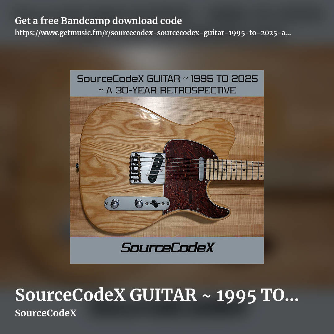 SourceCodeX GUITAR ~ 1995 TO 2025 ~ A 30-YEAR RETROSPECTIVE by SourceCodeX, square promo share image
