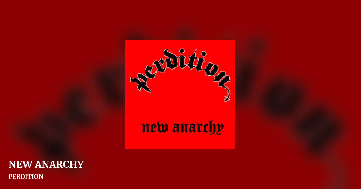 NEW ANARCHY by PERDITION, landscape clean share image