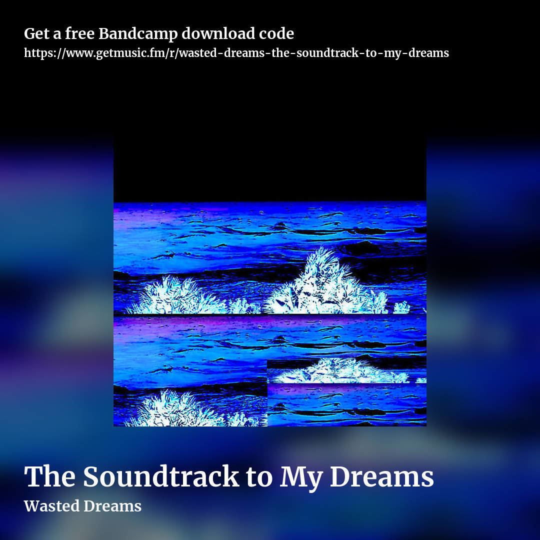 The Soundtrack to My Dreams by Wasted Dreams, square promo share image