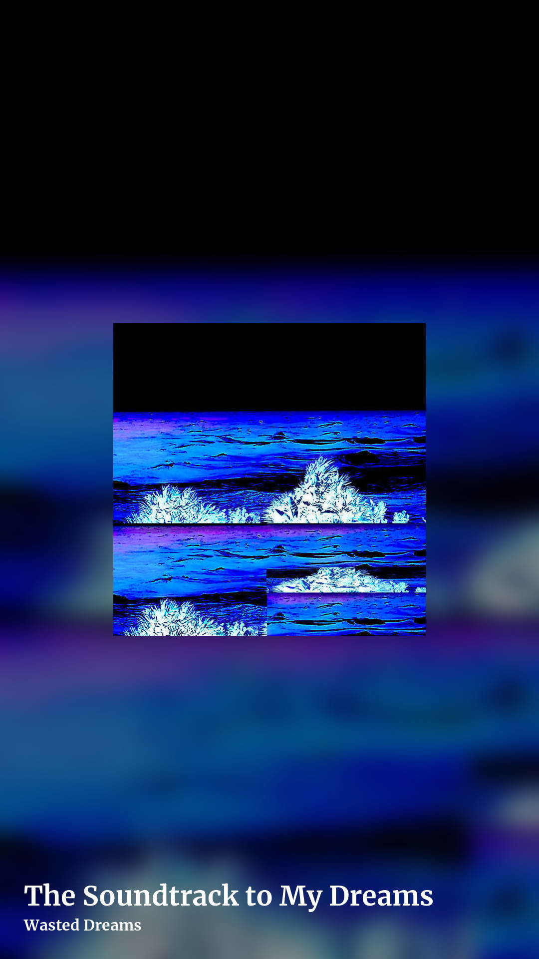 The Soundtrack to My Dreams by Wasted Dreams, story clean share image
