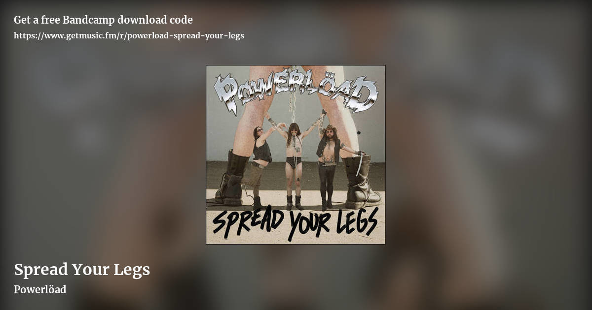 Spread Your Legs by Powerlöad, landscape promo share image