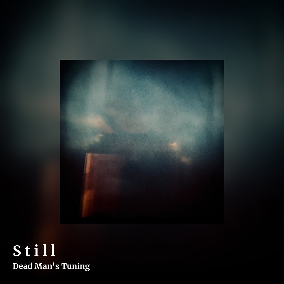 S t i l l by Dead Man's Tuning, square clean share image
