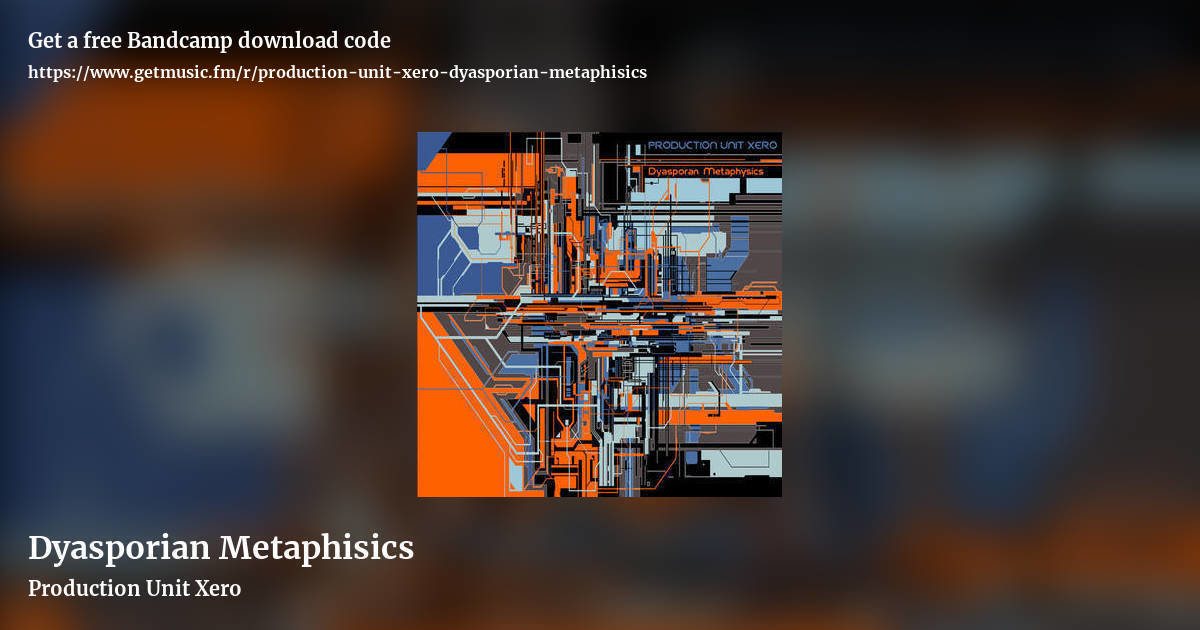 Dyasporian Metaphisics by Production Unit Xero, landscape promo share image