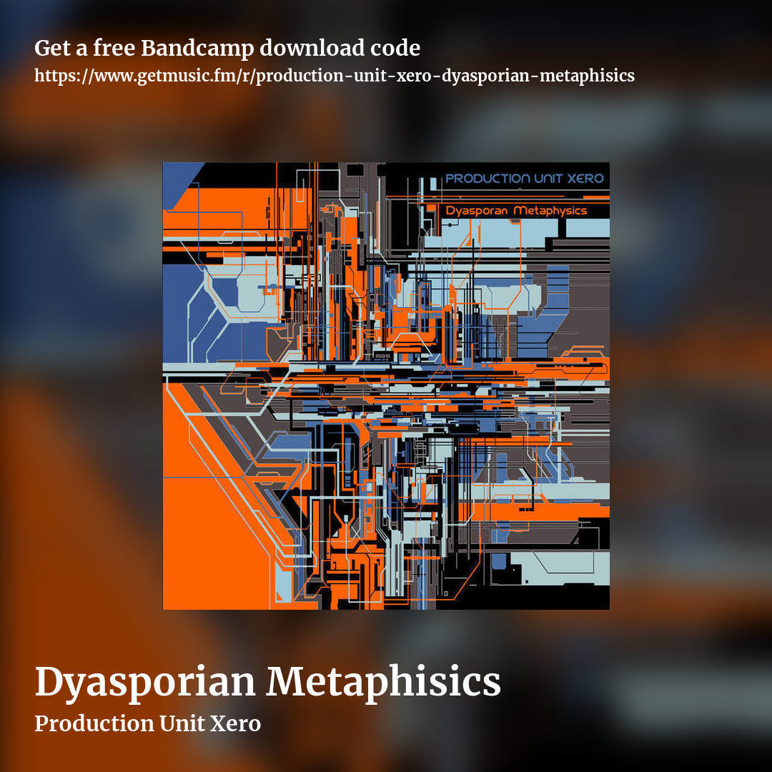Dyasporian Metaphisics by Production Unit Xero, square promo share image
