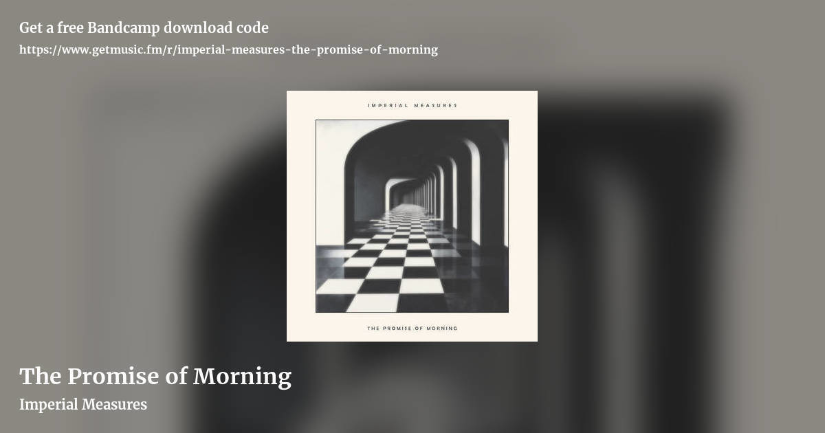 The Promise of Morning by Imperial Measures, landscape promo share image
