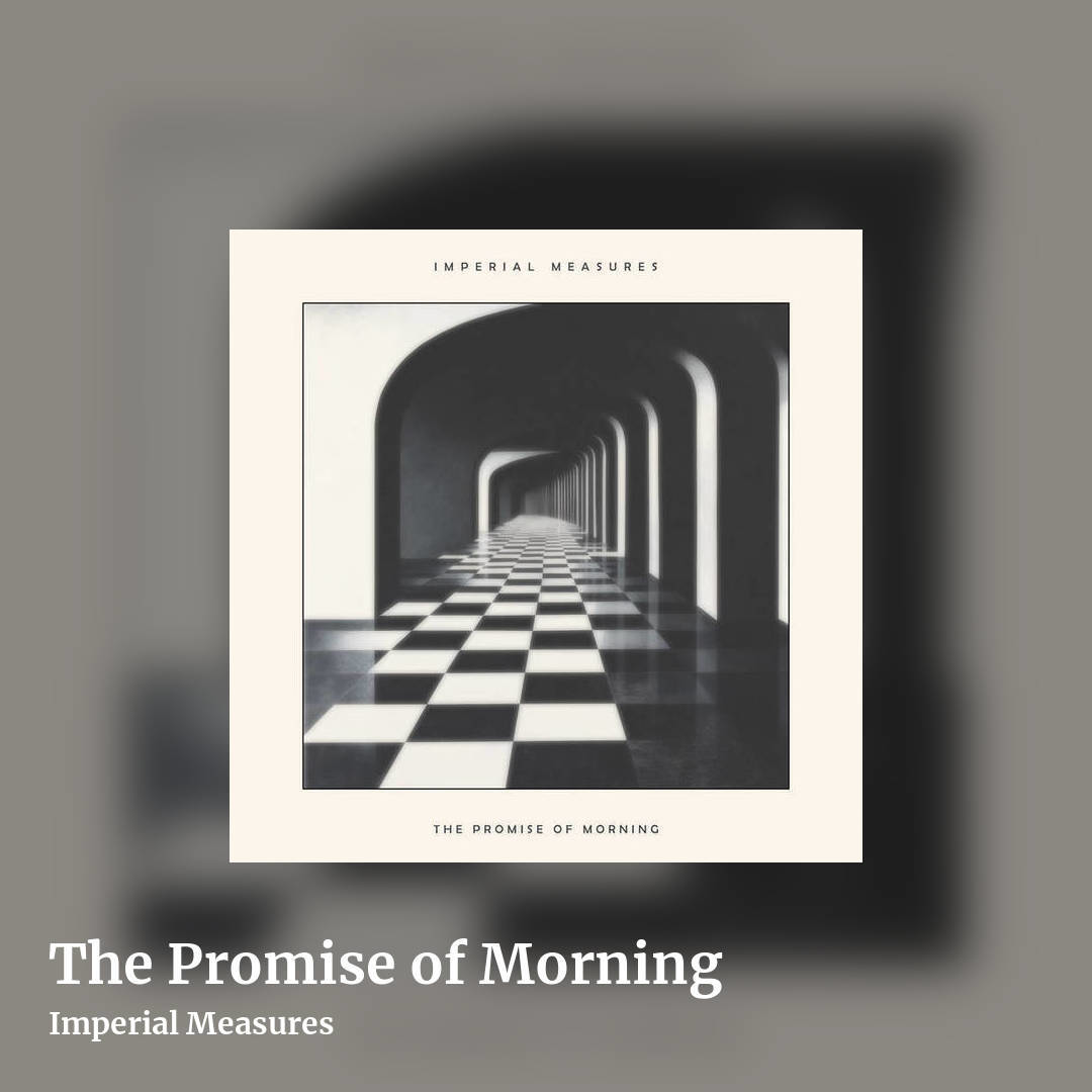 The Promise of Morning by Imperial Measures, square clean share image