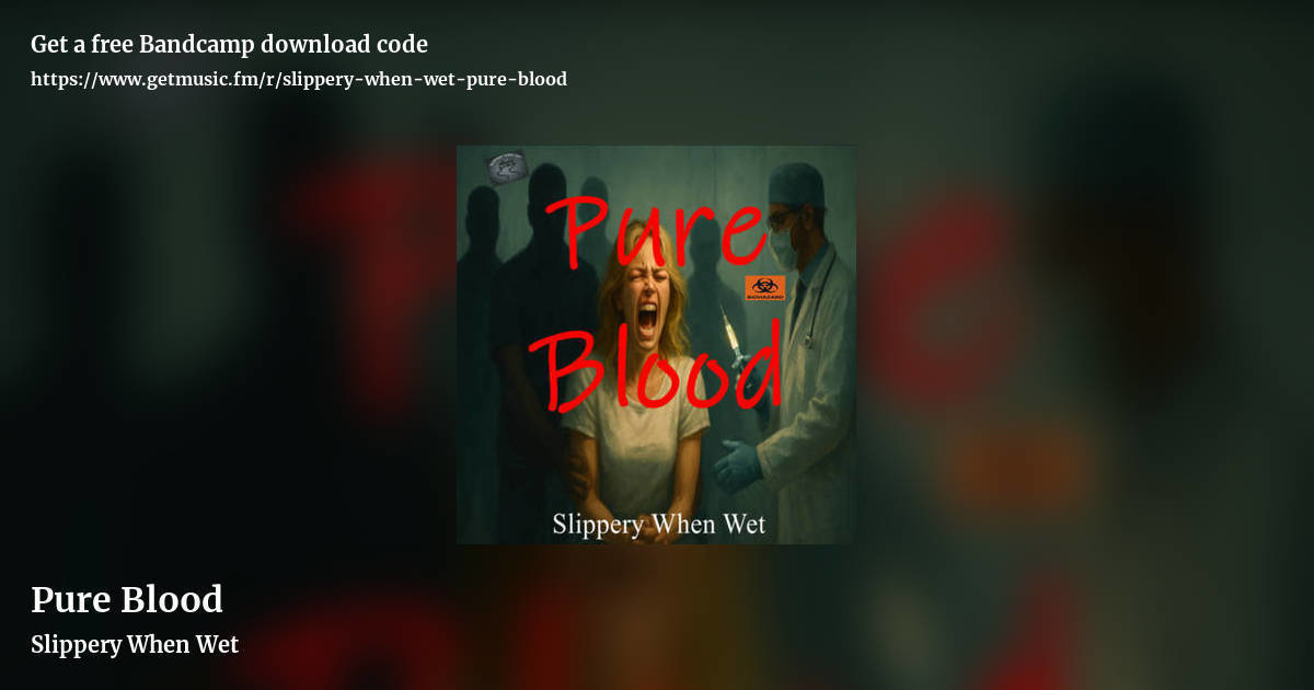 Pure Blood by Slippery When Wet, landscape promo share image