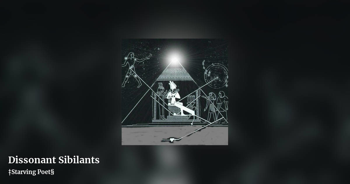 Dissonant Sibilants by ‡Starving Poet§, landscape clean share image