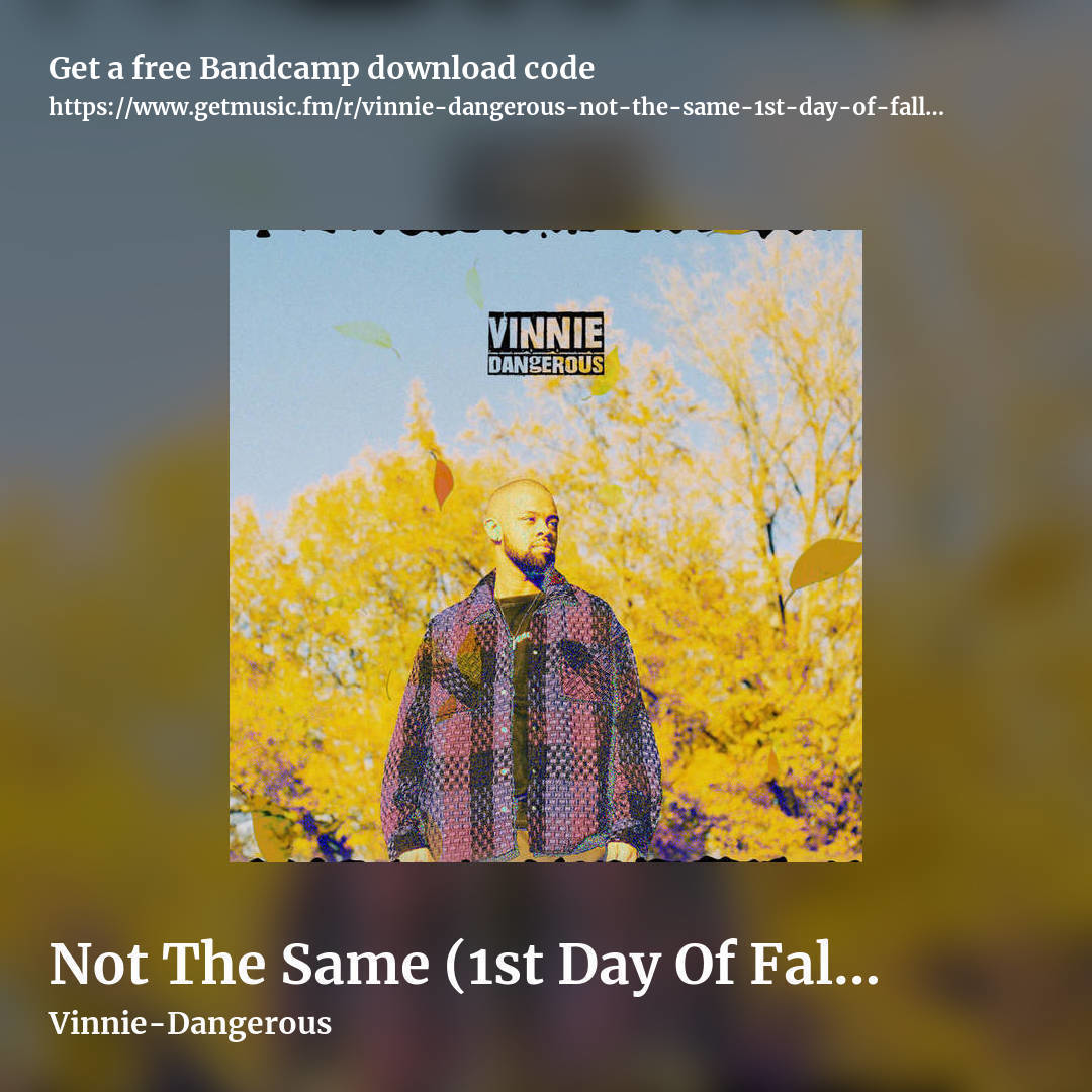 Not The Same (1st Day Of Fall Freestyle) by Vinnie-Dangerous, square promo share image