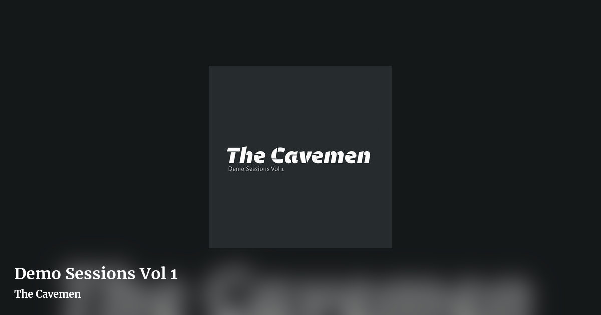 Demo Sessions Vol 1 by The Cavemen, landscape clean share image