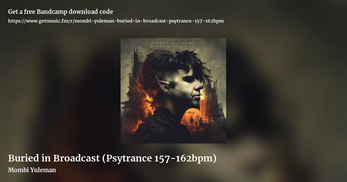 Buried in Broadcast (Psytrance 157-162bpm) by Mombi Yuleman, landscape promo share image