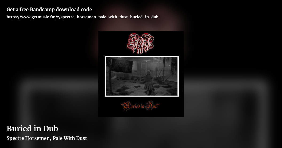 Buried in Dub by Spectre Horsemen, Pale With Dust, landscape promo share image