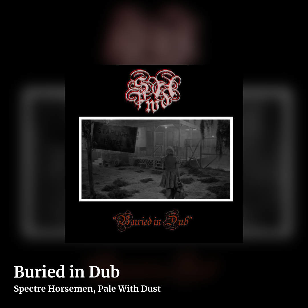 Buried in Dub by Spectre Horsemen, Pale With Dust, square clean share image