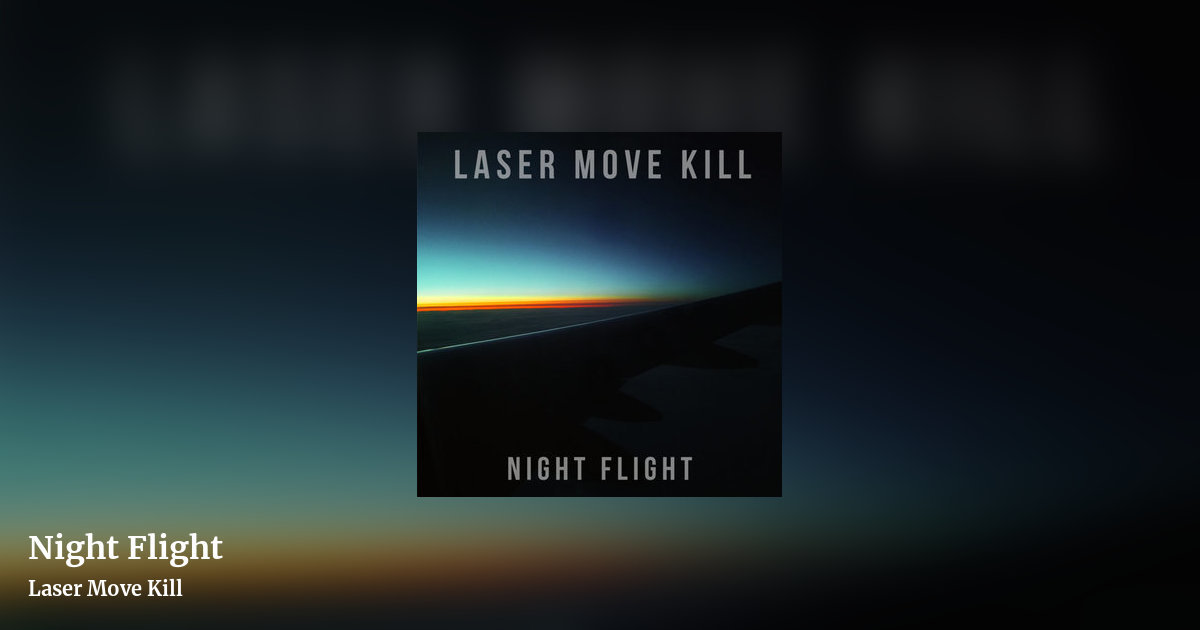 Night Flight by Laser Move Kill, landscape clean share image