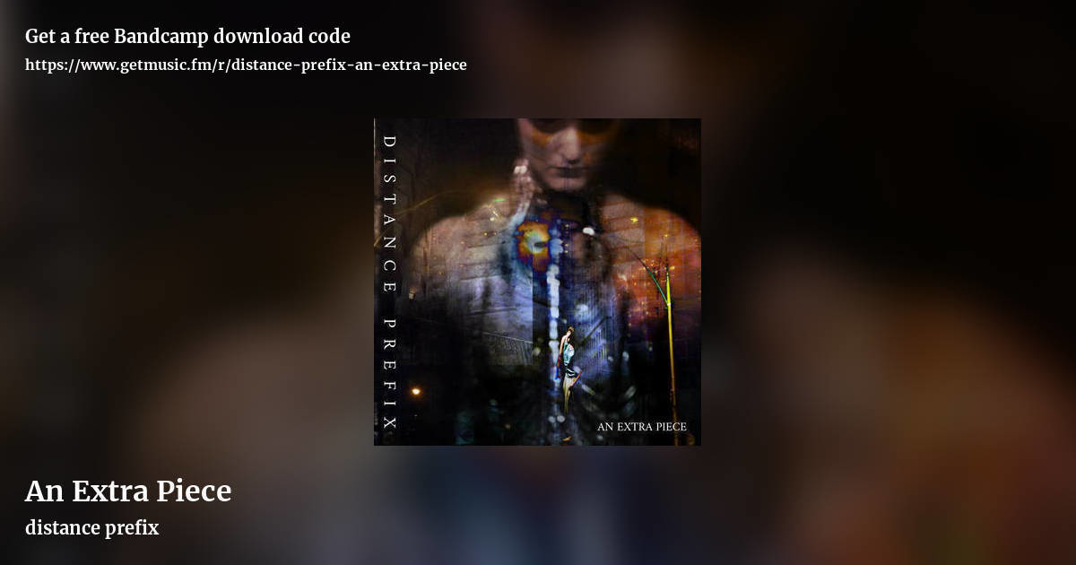 An Extra Piece by distance prefix, landscape promo share image