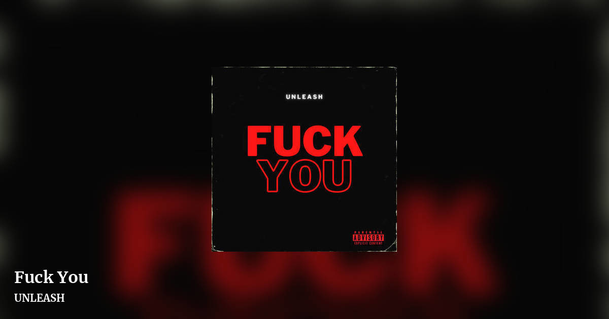 Fuck You by UNLEASH, landscape clean share image