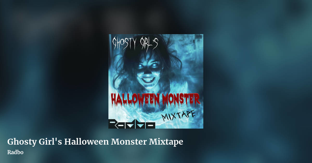 Ghosty Girl's Halloween Monster Mixtape by Radbo, landscape clean share image