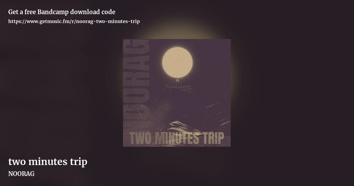 two minutes trip by NOORAG, landscape promo share image