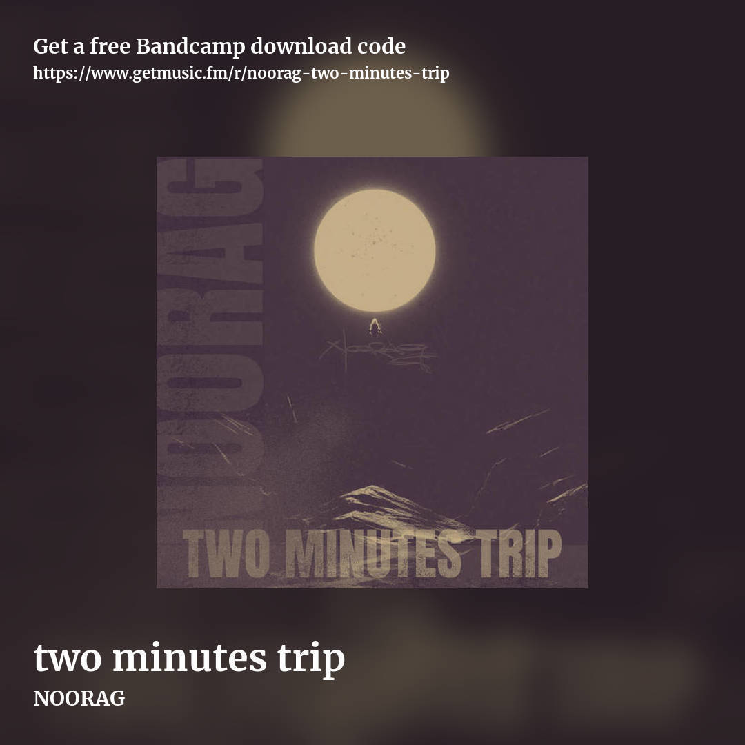 two minutes trip by NOORAG, square promo share image