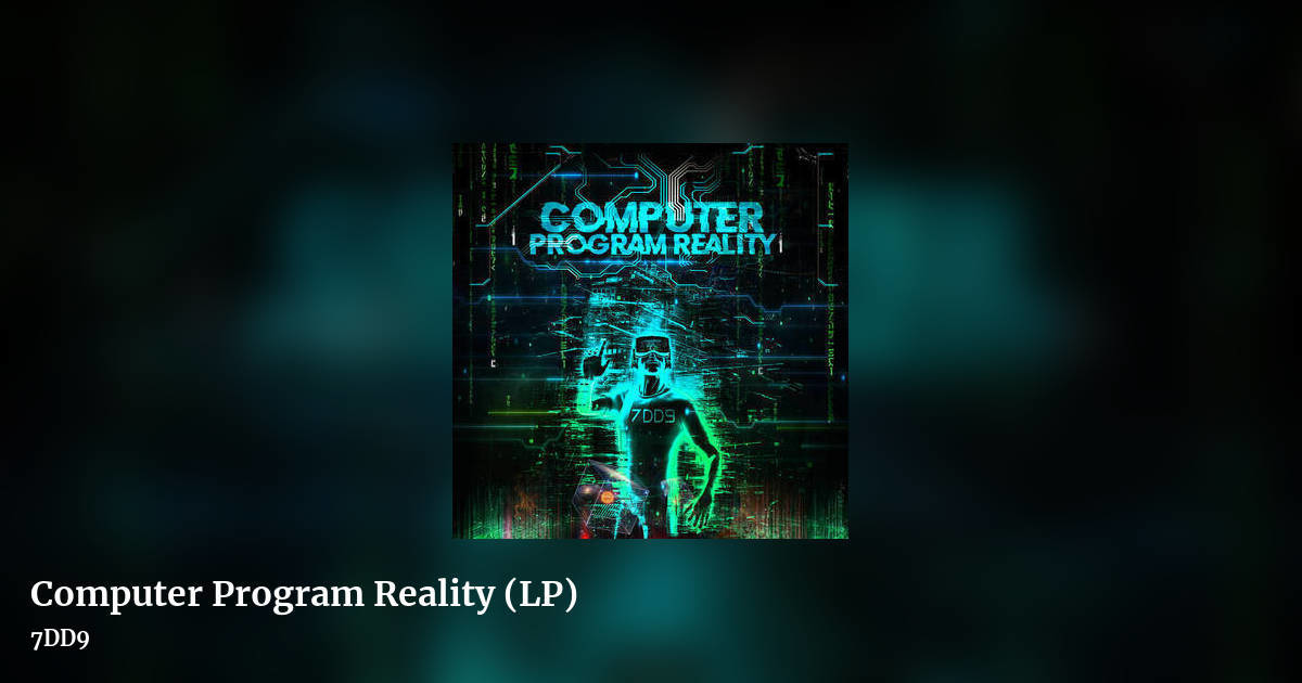 Computer Program Reality (LP) by 7DD9, landscape clean share image