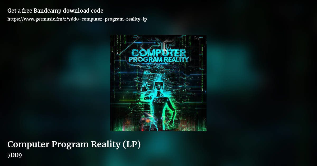 Computer Program Reality (LP) by 7DD9, landscape promo share image