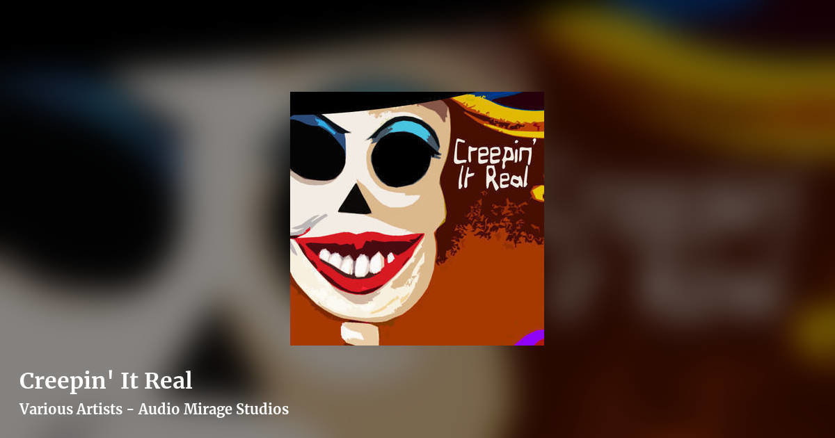 Creepin' It Real by Various Artists - Audio Mirage Studios, landscape clean share image