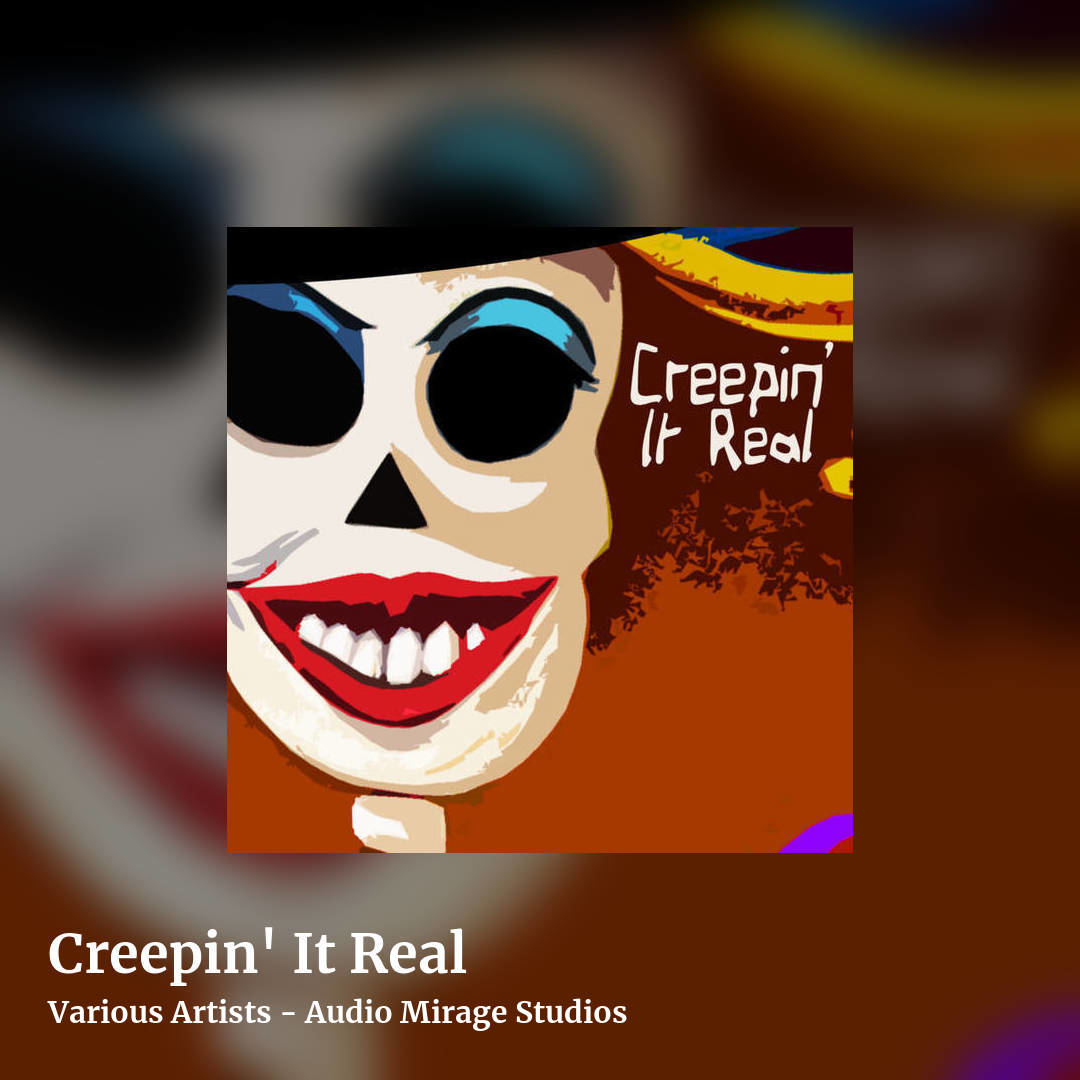 Creepin' It Real by Various Artists - Audio Mirage Studios, square clean share image