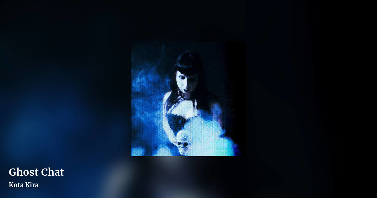 Ghost Chat by Kota Kira , landscape clean share image