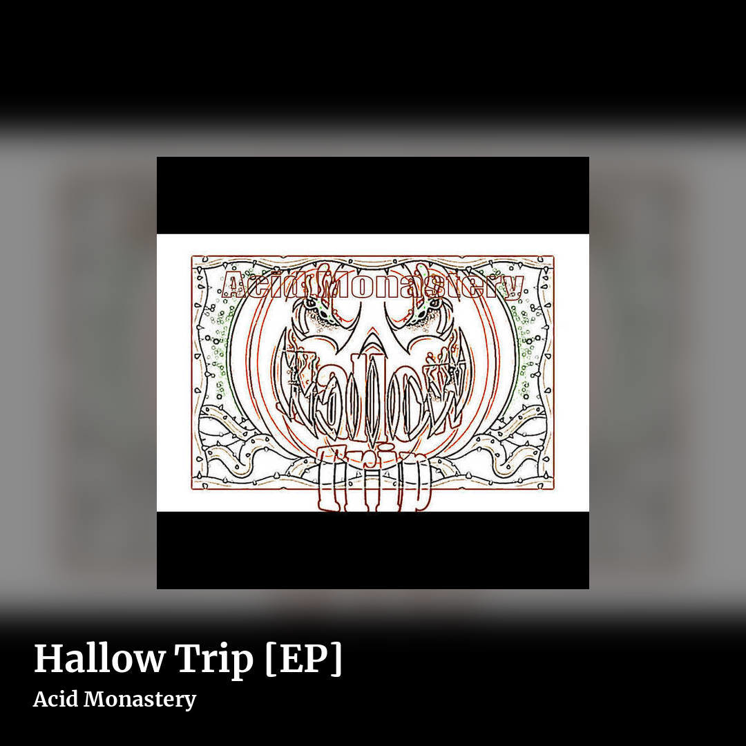 Hallow Trip [EP] by Acid Monastery, square clean share image