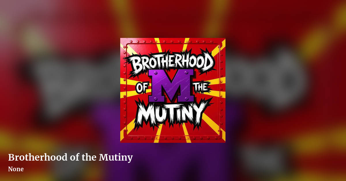 Brotherhood of the Mutiny by None, landscape clean share image