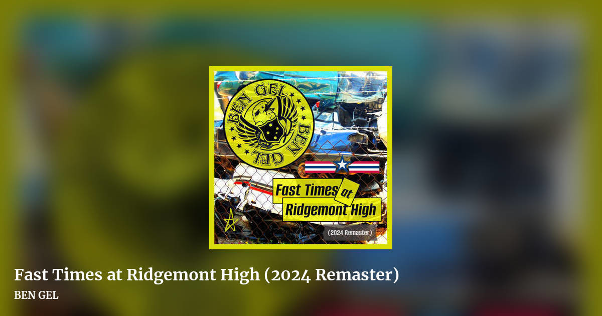 Fast Times at Ridgemont High (2024 Remaster) by BEN GEL, landscape clean share image