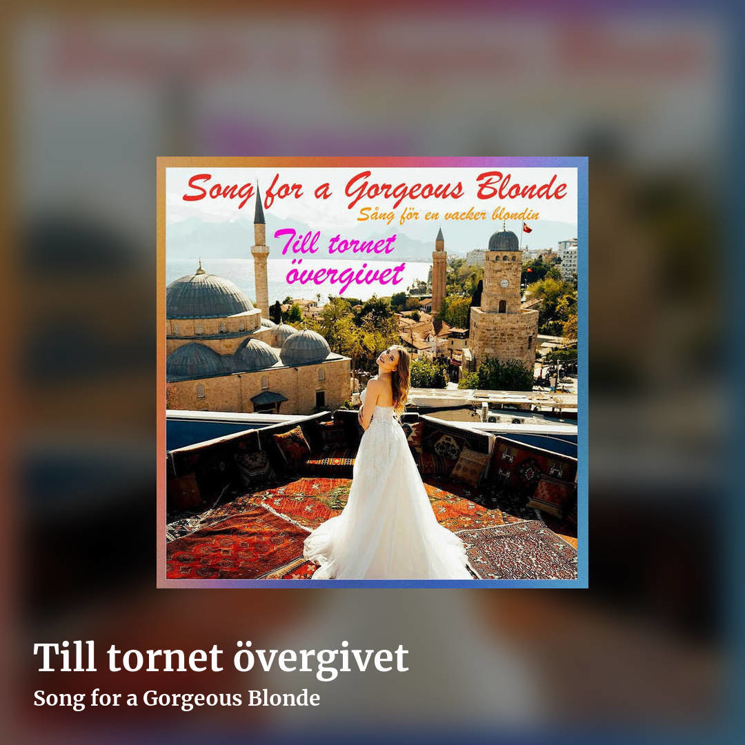 Till tornet övergivet by Song for a Gorgeous Blonde, square clean share image