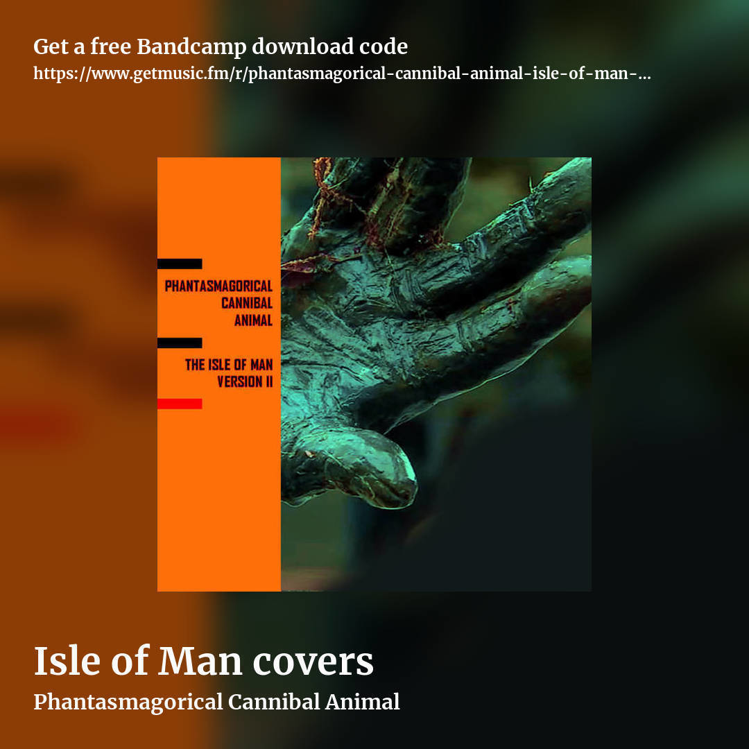 Isle of Man covers by Phantasmagorical Cannibal Animal, square promo share image