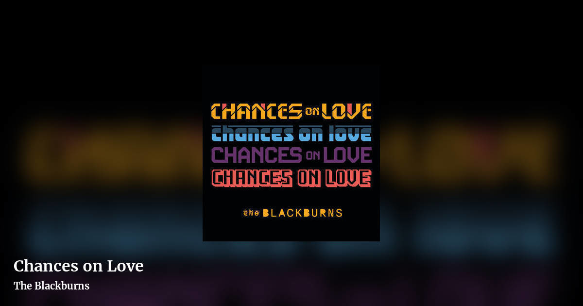 Chances on Love by The Blackburns, landscape clean share image