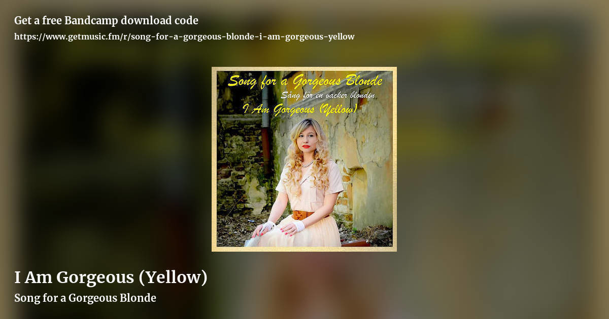 I Am Gorgeous (Yellow) by Song for a Gorgeous Blonde, landscape promo share image
