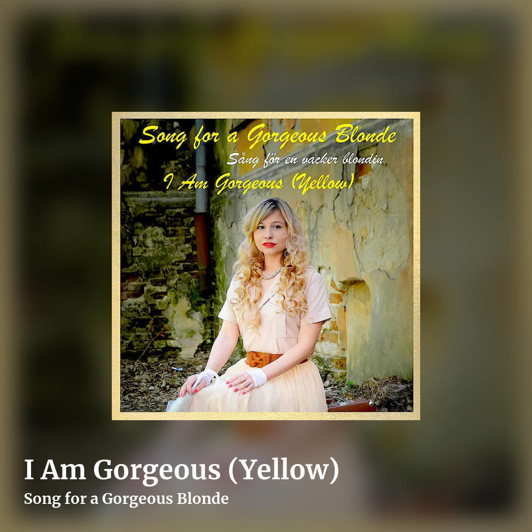 I Am Gorgeous (Yellow) by Song for a Gorgeous Blonde, square clean share image
