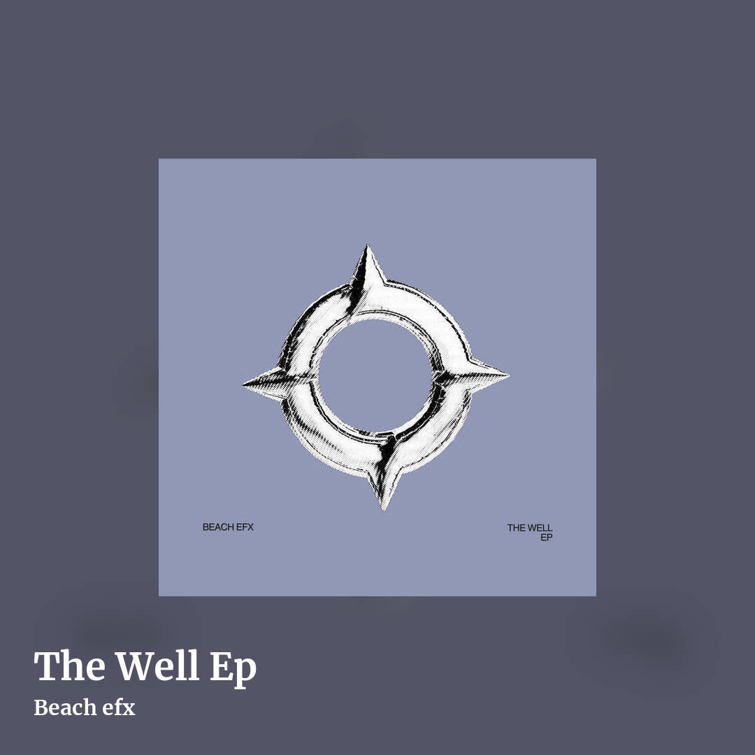 The Well Ep by Beach efx, square clean share image