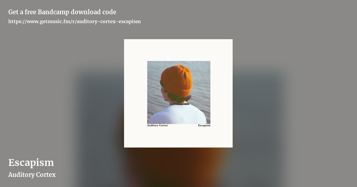 Escapism by Auditory Cortex, landscape promo share image