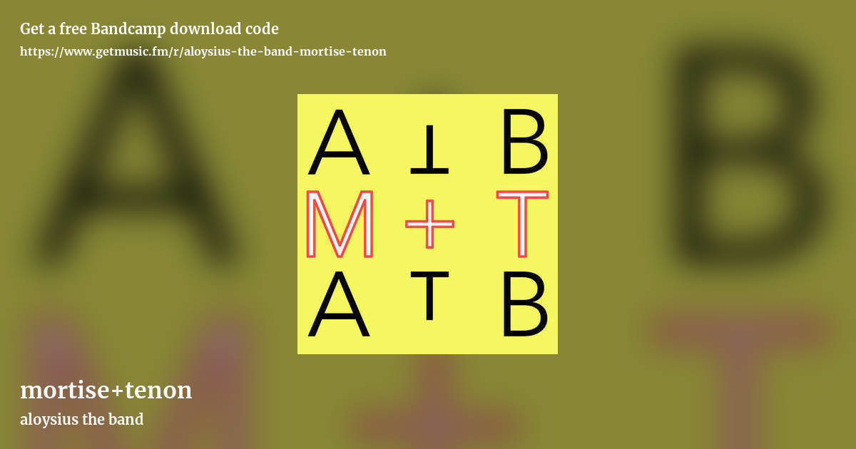 mortise+tenon by aloysius the band, landscape promo share image