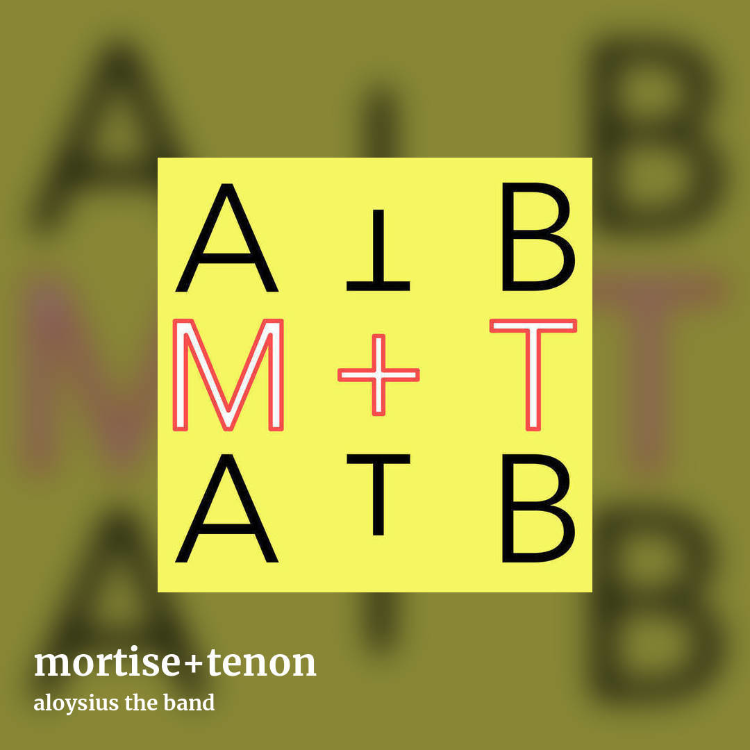 mortise+tenon by aloysius the band, square clean share image