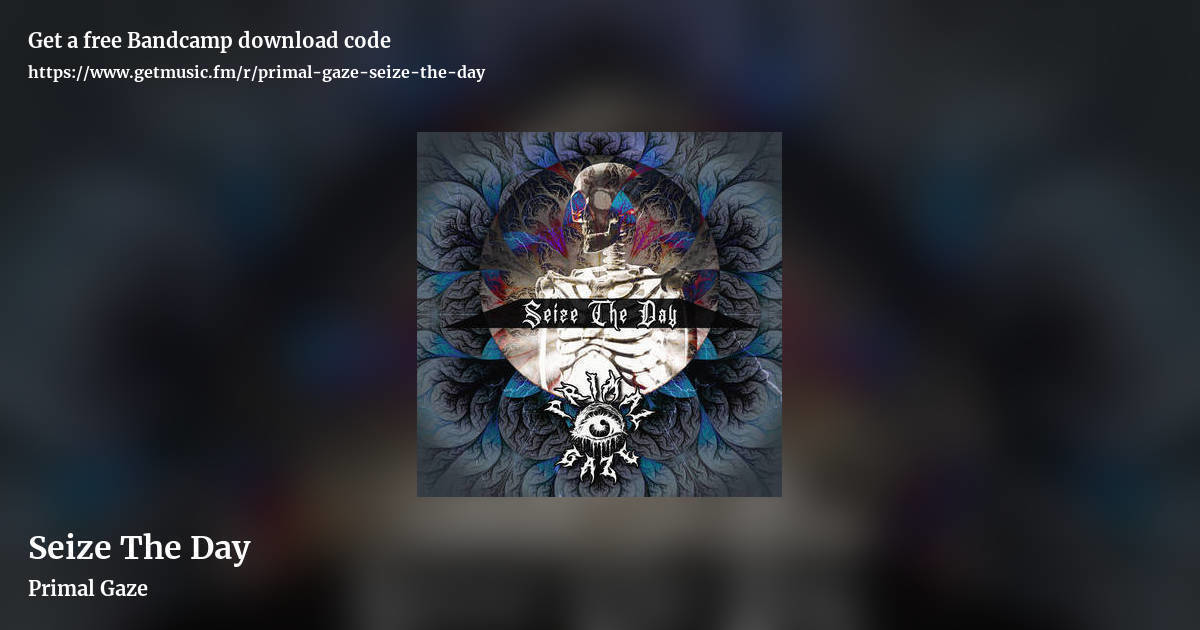 Seize The Day by Primal Gaze, landscape promo share image